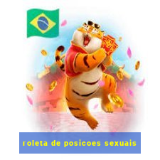 roleta de posicoes sexuais